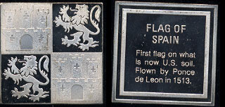 Flag of Spain First Flag on what is now U.S. soil 48.8 Grams of Sterling Silver 