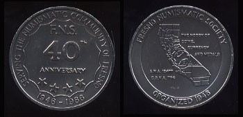 Fresno Numismatic Association 40th Anniversary "Serving the Numismatic Community of Fresno" 1946 - 1986 Silver Round