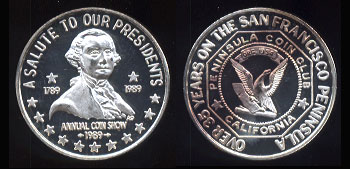 Peninsula Coin Club Annual Coin Show 1989 A Salute to our Presidents "Over 35 Years on the San Francisco Peninsula" Silver Round